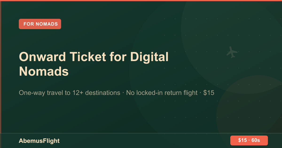 Onward Ticket for Digital Nomads — AbemusFlight
