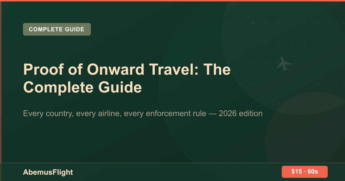 Proof of Onward Travel — Complete Guide — AbemusFlight